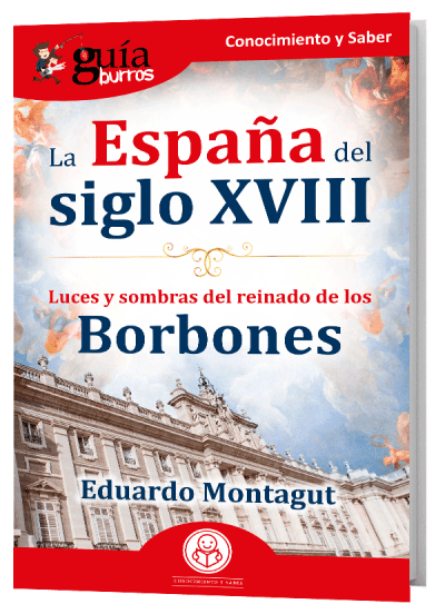 GuíaBurros La España del Siglo XVIII