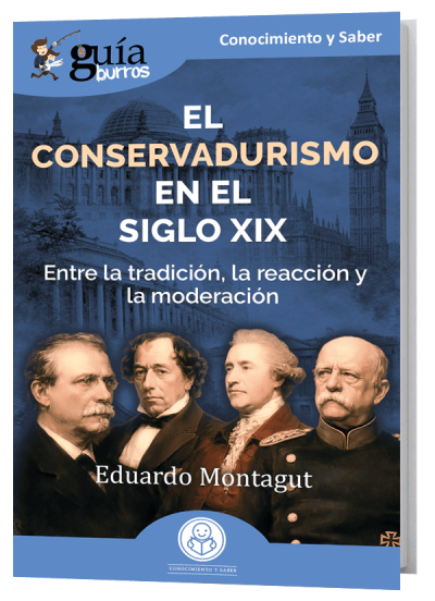 GuíaBurros El conservadurismo en el siglo XIX